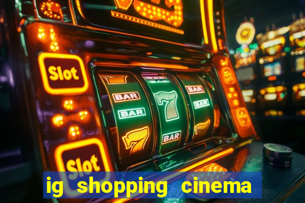 ig shopping cinema porto velho